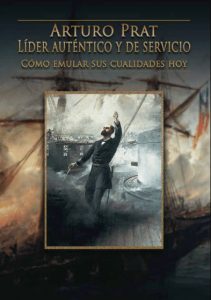 [Libros] “Arturo Prat: líder auténtico y de servicio” Cómo emular sus cualidades hoy