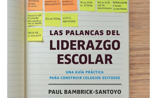 Las Palancas del Liderazgo Escolar, Guía práctica para crear líderes escolares efectivos