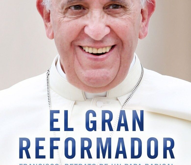 El Gran Reformador, el retrato de un Papa radical