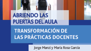 Abriendo las puertas del aula, Transformación de las prácticas docentes