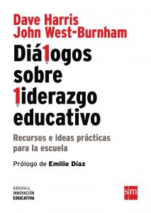 Diálogos Sobre Liderazgo Educativo, Recursos e Ideas Prácticas para la Escuela (Biblioteca Innovación Educativa)