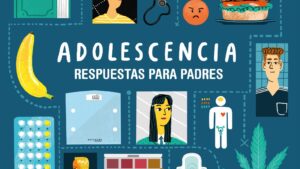 Adolescencia: Respuestas para padres