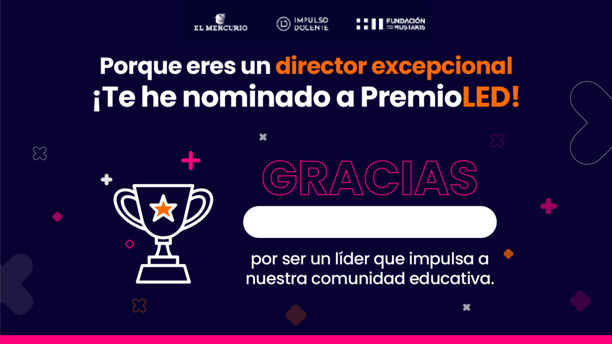 ¿Nominaste a tu director a PremioLED? ¡Felicítalo con este mensaje!