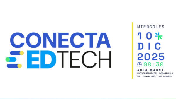 Congreso Conecta EdTech reunirá a expertos, docentes y StartUps para reflexionar sobre IA, tecnología y aprendizajes educativos