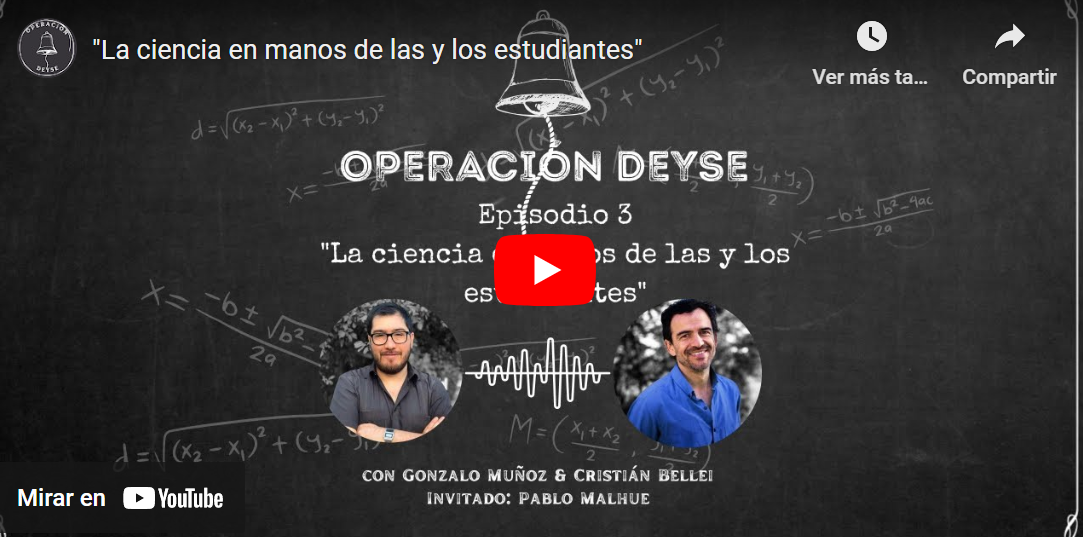 Operación Deyse: “La ciencia en manos de los estudiantes”