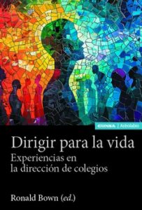 “Dirigir para la vida”: nuevo libro reúne experiencias de directores de colegios de diez países